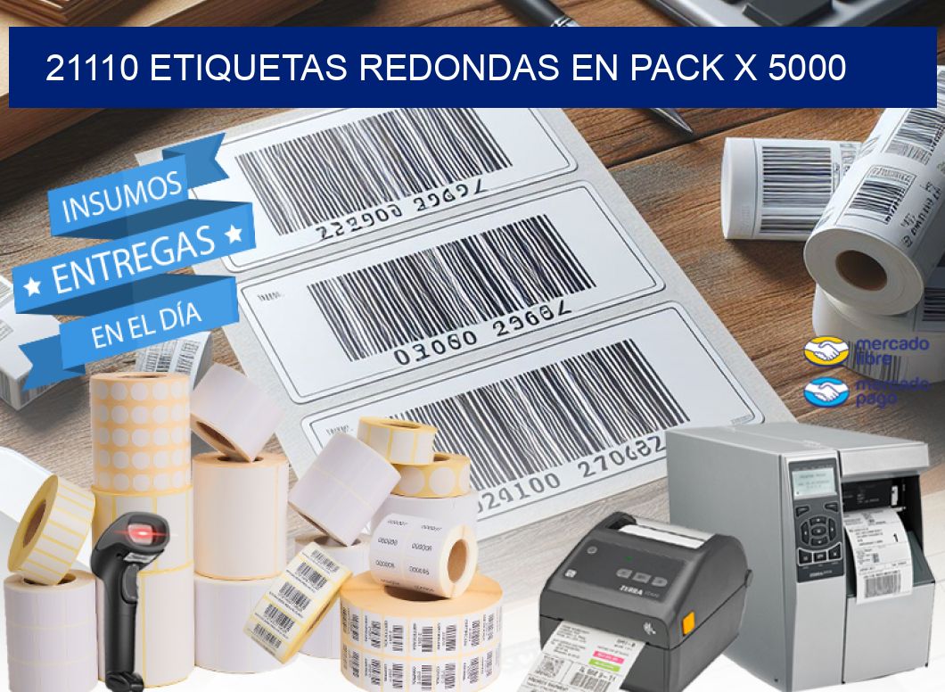 21110 ETIQUETAS REDONDAS EN PACK X 5000