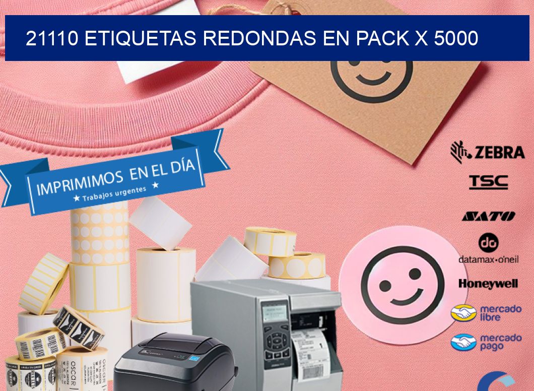 21110 ETIQUETAS REDONDAS EN PACK X 5000