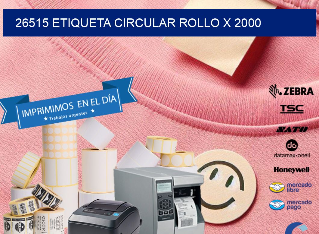 26515 ETIQUETA CIRCULAR ROLLO X 2000