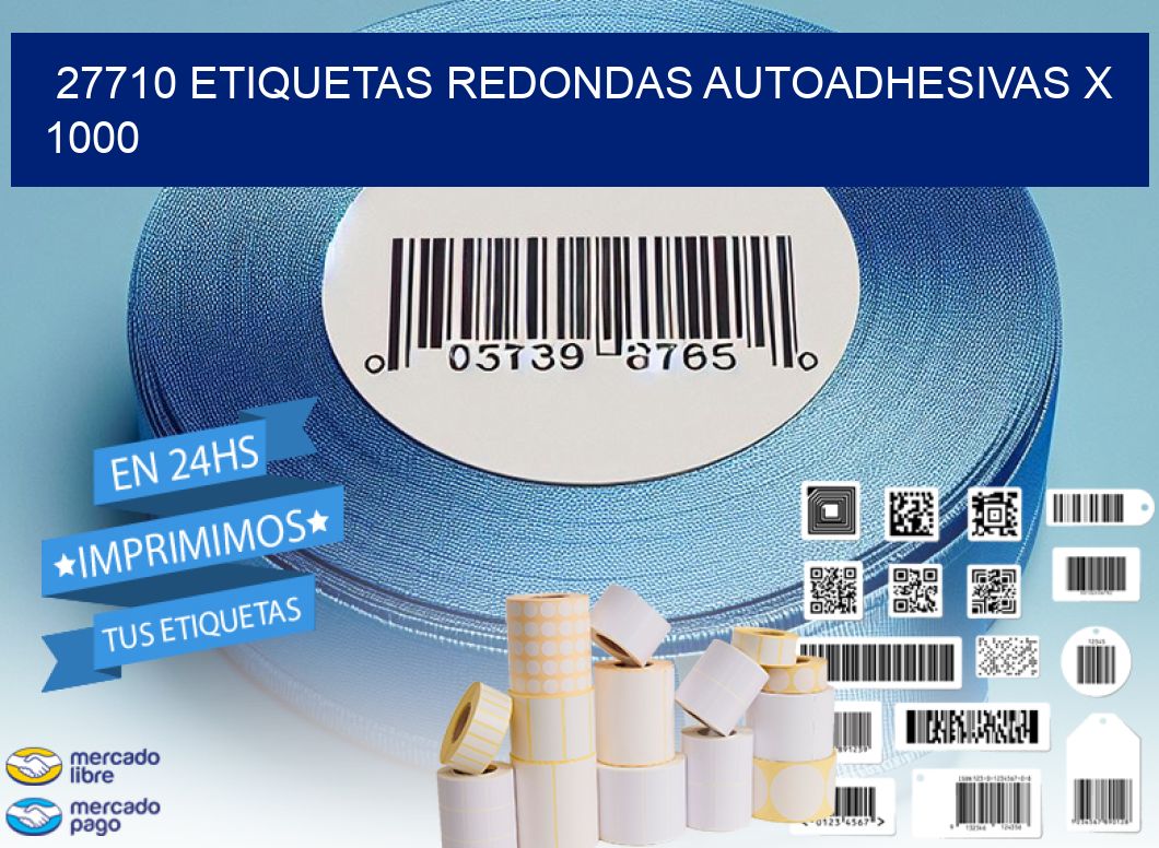 27710 ETIQUETAS REDONDAS AUTOADHESIVAS X 1000