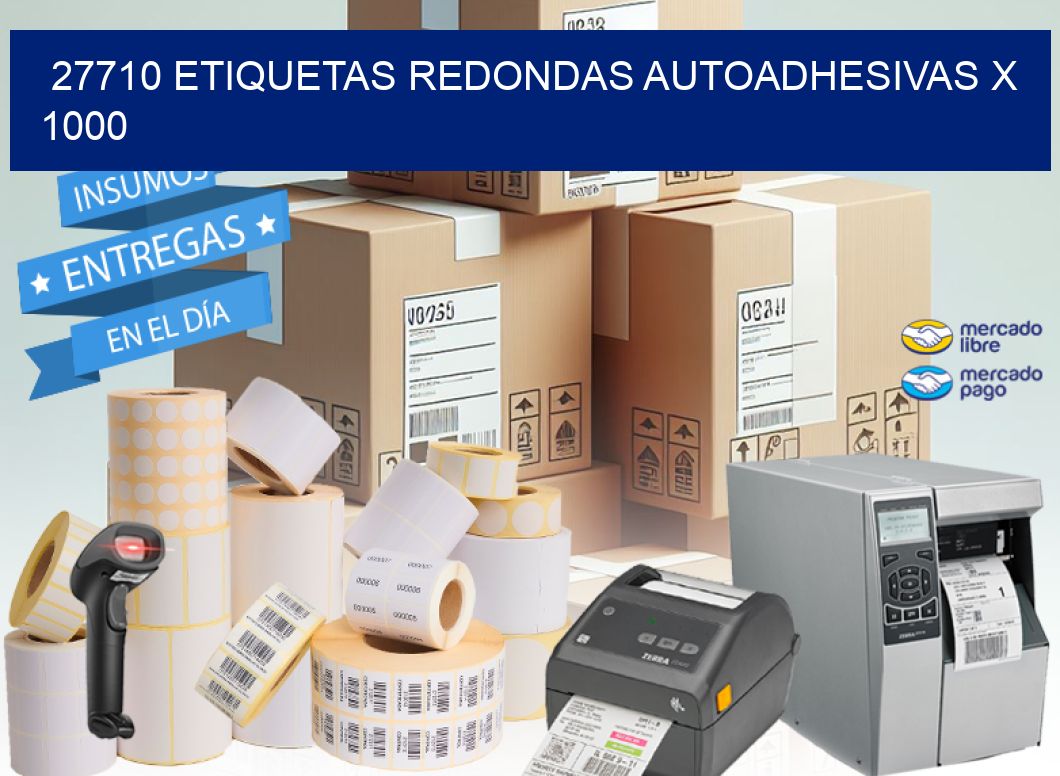 27710 ETIQUETAS REDONDAS AUTOADHESIVAS X 1000