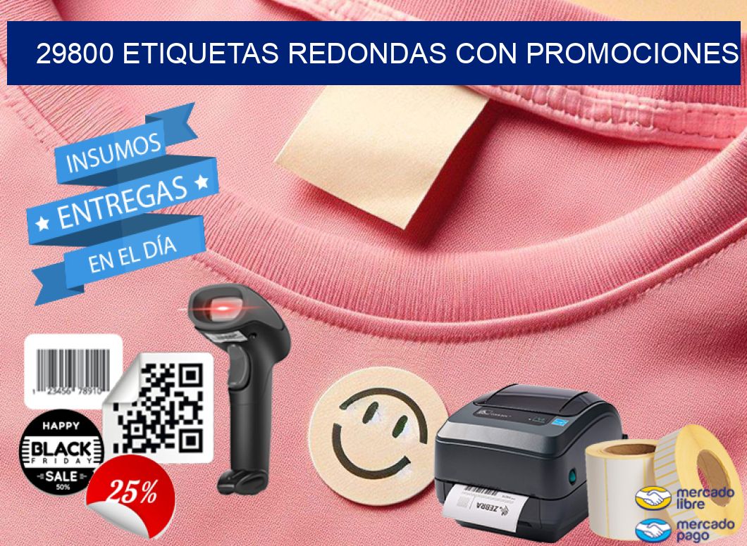 29800 ETIQUETAS REDONDAS CON PROMOCIONES