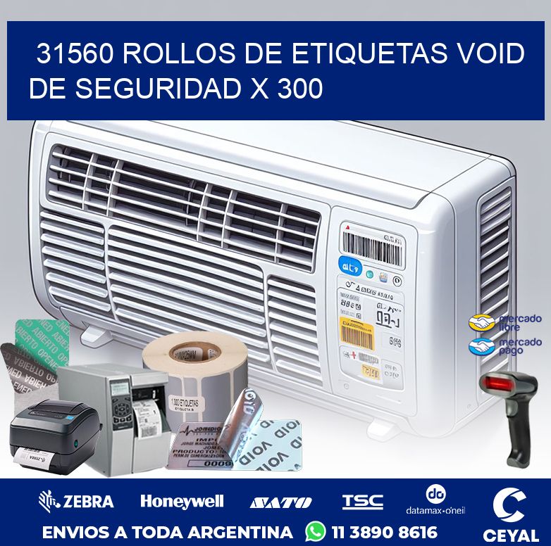 31560 ROLLOS DE ETIQUETAS VOID DE SEGURIDAD X 300