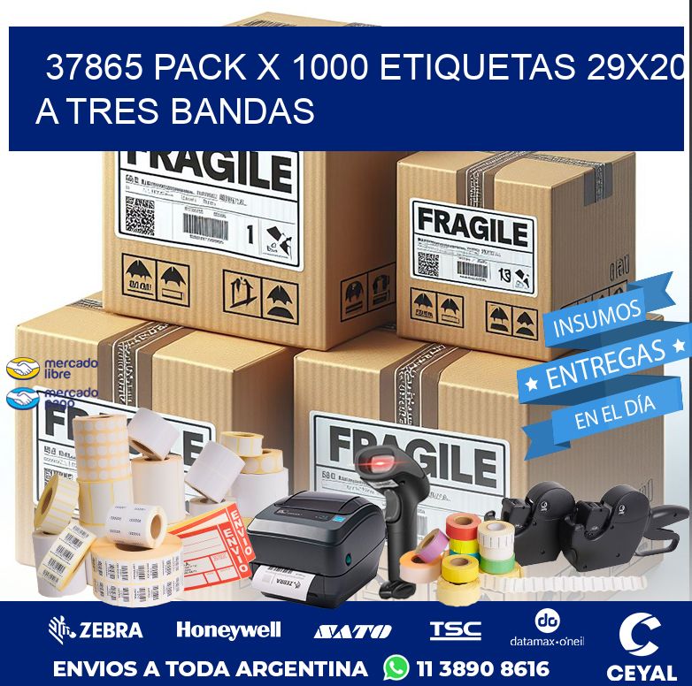 37865 PACK X 1000 ETIQUETAS 29X20 A TRES BANDAS