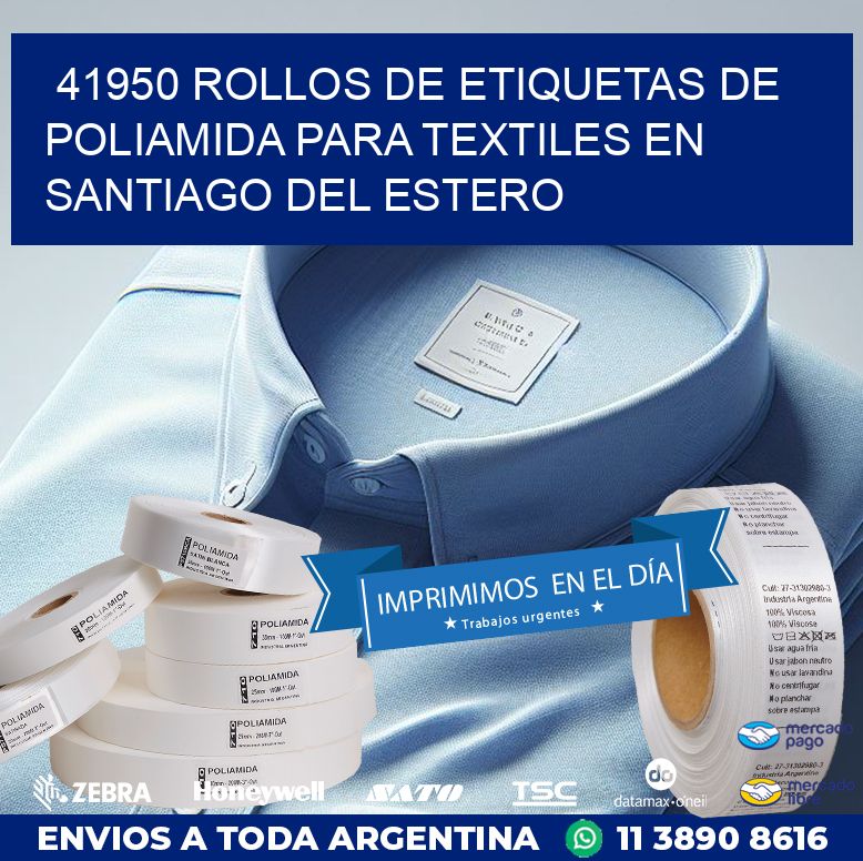 41950 ROLLOS DE ETIQUETAS DE POLIAMIDA PARA TEXTILES EN SANTIAGO DEL ESTERO
