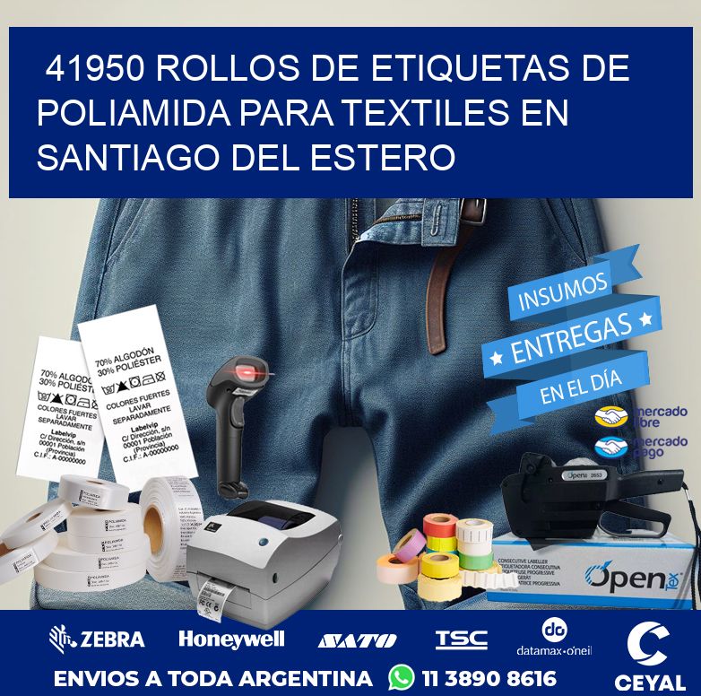 41950 ROLLOS DE ETIQUETAS DE POLIAMIDA PARA TEXTILES EN SANTIAGO DEL ESTERO