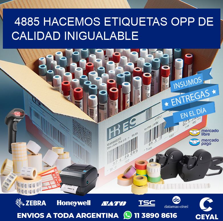 4885 HACEMOS ETIQUETAS OPP DE CALIDAD INIGUALABLE