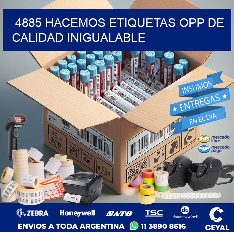 4885 HACEMOS ETIQUETAS OPP DE CALIDAD INIGUALABLE
