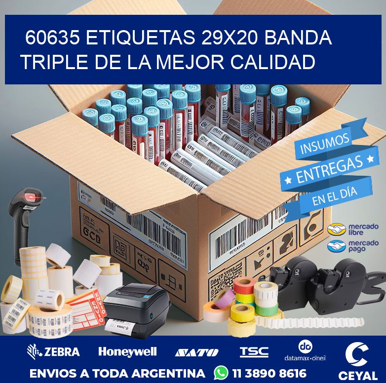 60635 ETIQUETAS 29X20 BANDA TRIPLE DE LA MEJOR CALIDAD
