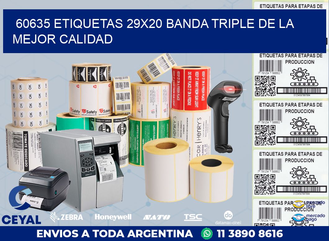 60635 ETIQUETAS 29X20 BANDA TRIPLE DE LA MEJOR CALIDAD