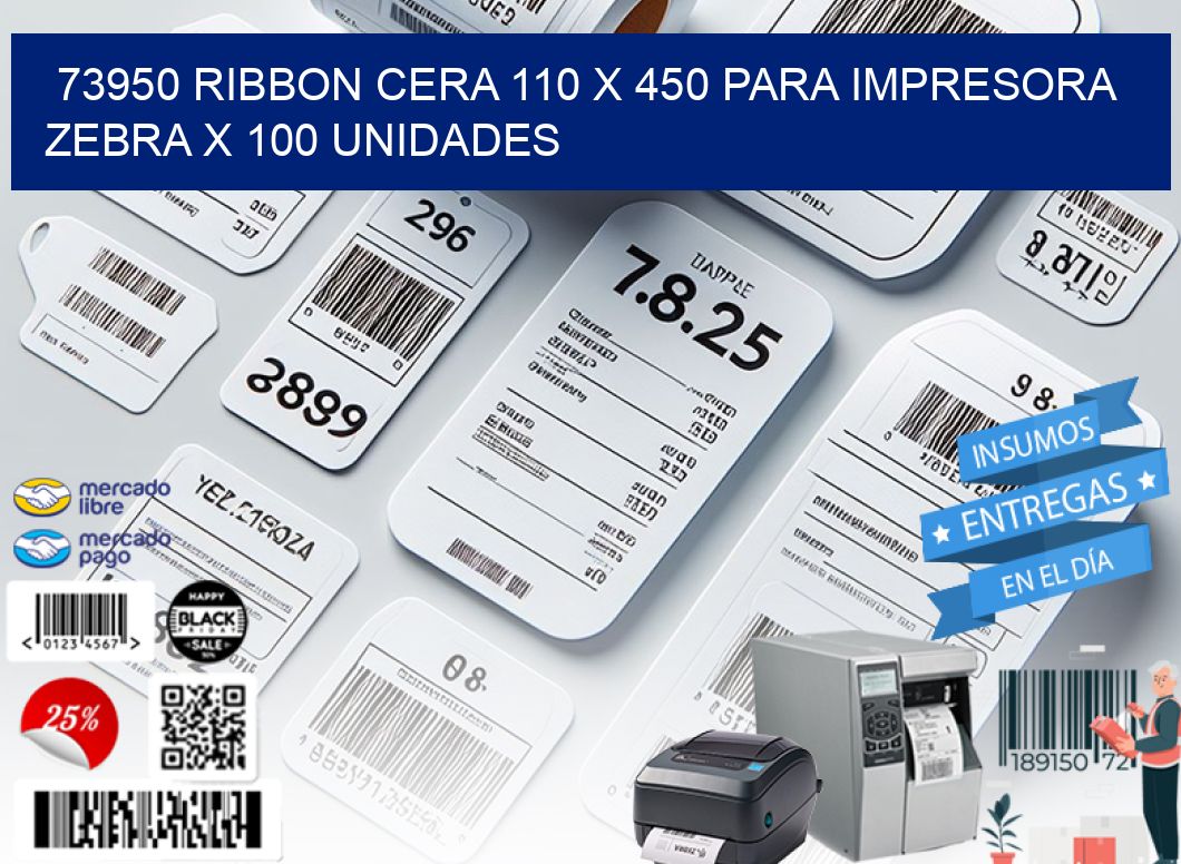 73950 RIBBON CERA 110 X 450 PARA IMPRESORA ZEBRA X 100 UNIDADES