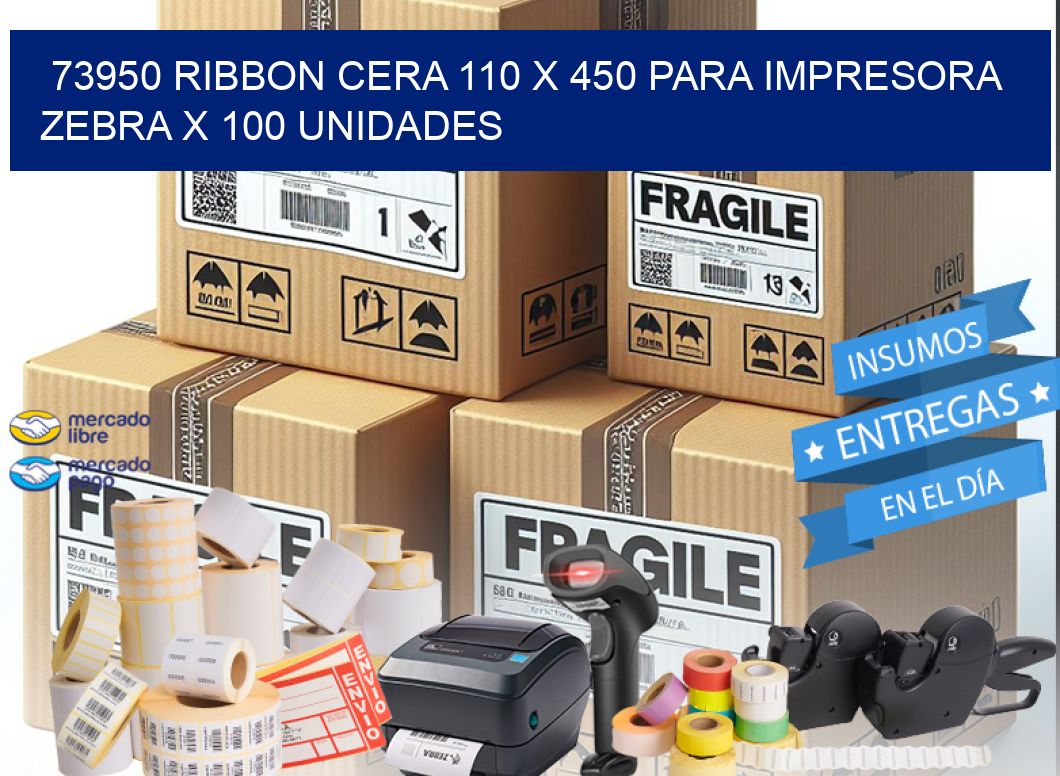 73950 RIBBON CERA 110 X 450 PARA IMPRESORA ZEBRA X 100 UNIDADES