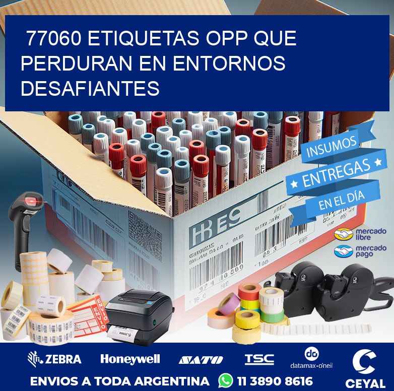 77060 ETIQUETAS OPP QUE PERDURAN EN ENTORNOS DESAFIANTES