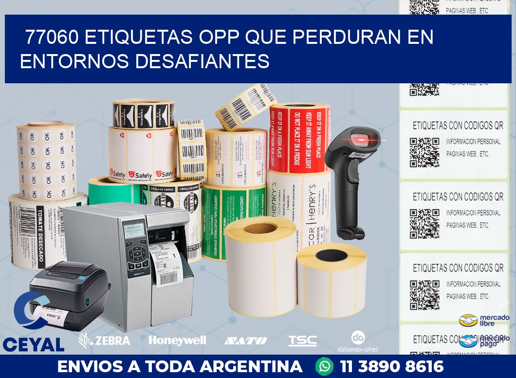 77060 ETIQUETAS OPP QUE PERDURAN EN ENTORNOS DESAFIANTES
