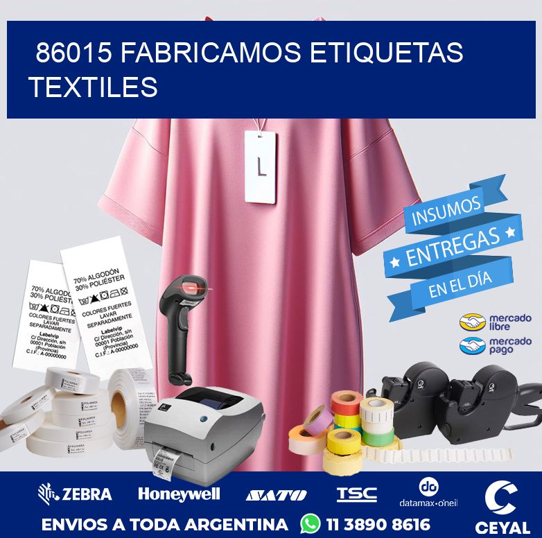 86015 FABRICAMOS ETIQUETAS TEXTILES