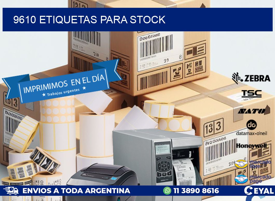 9610 ETIQUETAS PARA STOCK