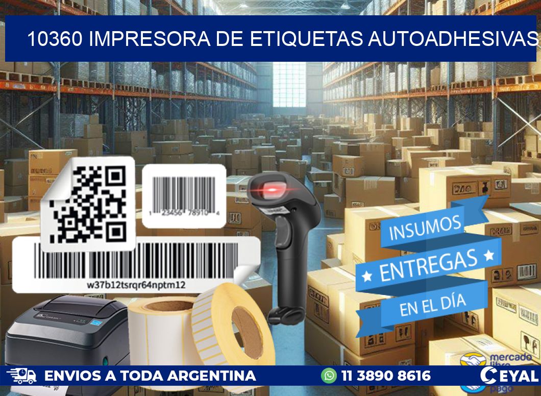 10360 IMPRESORA DE ETIQUETAS AUTOADHESIVAS