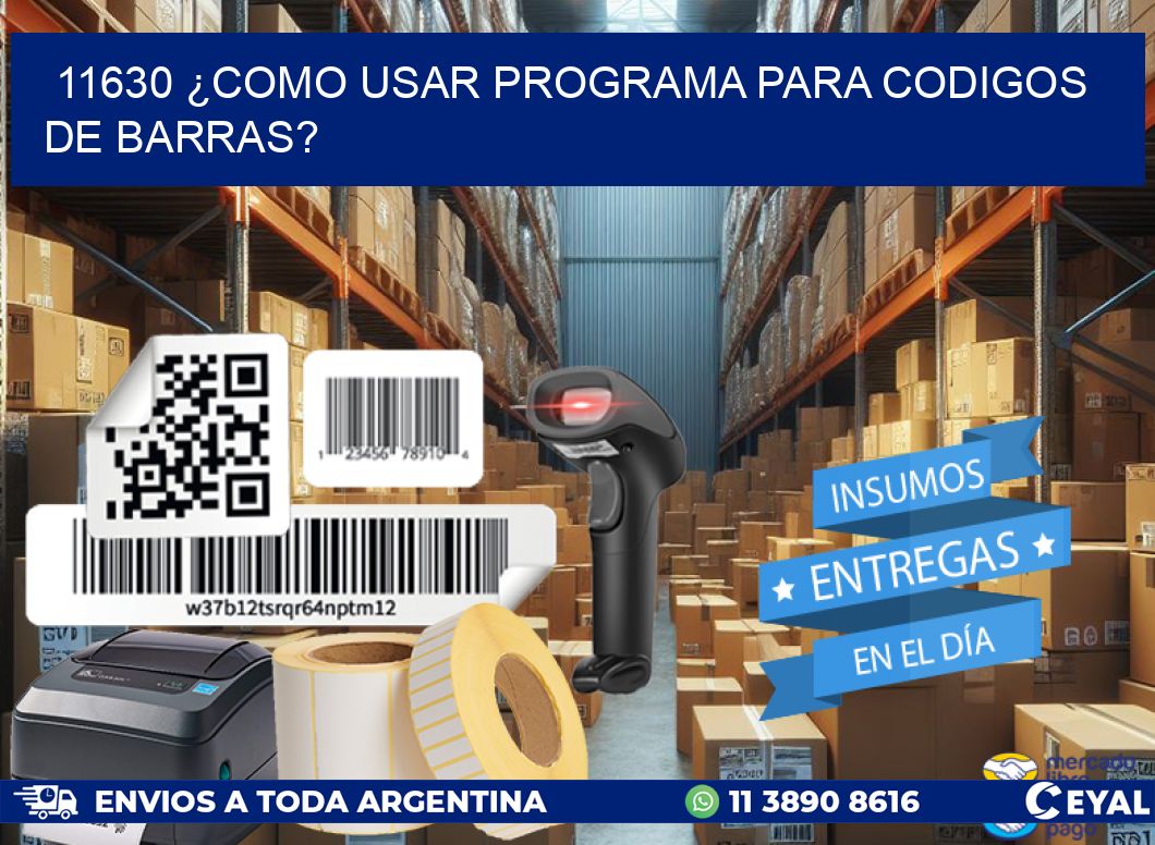 11630 ¿COMO USAR PROGRAMA PARA CODIGOS DE BARRAS?