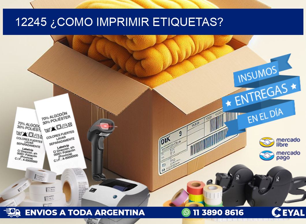 12245 ¿COMO IMPRIMIR ETIQUETAS?