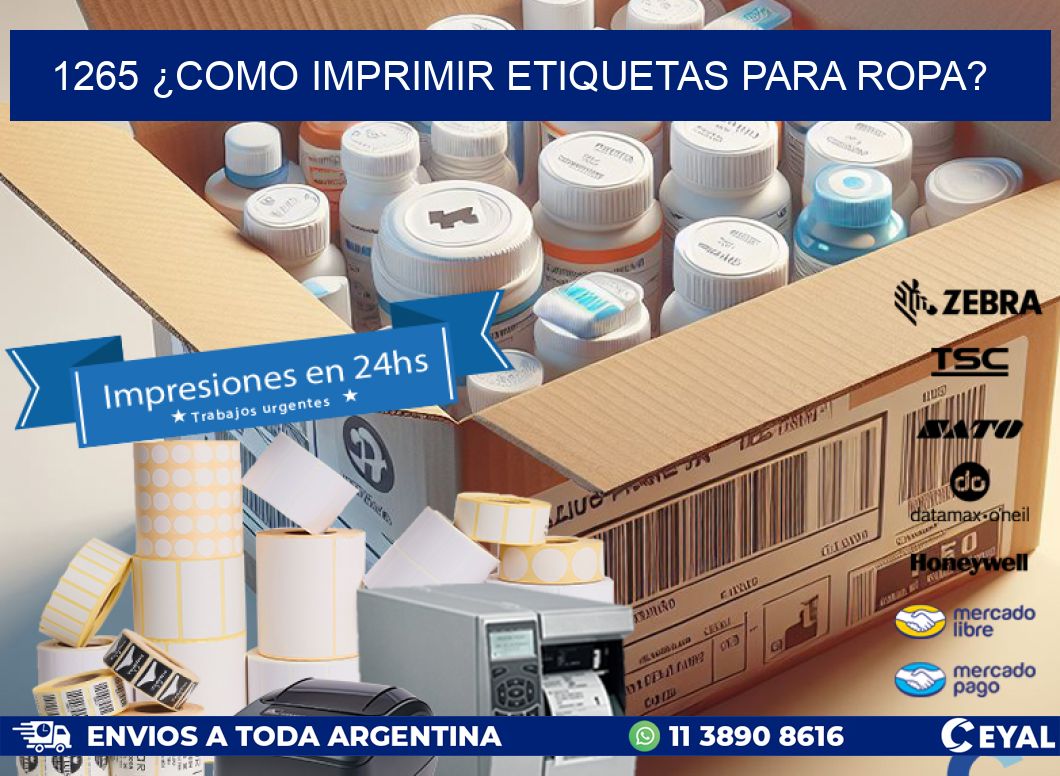 1265 ¿COMO IMPRIMIR ETIQUETAS PARA ROPA?