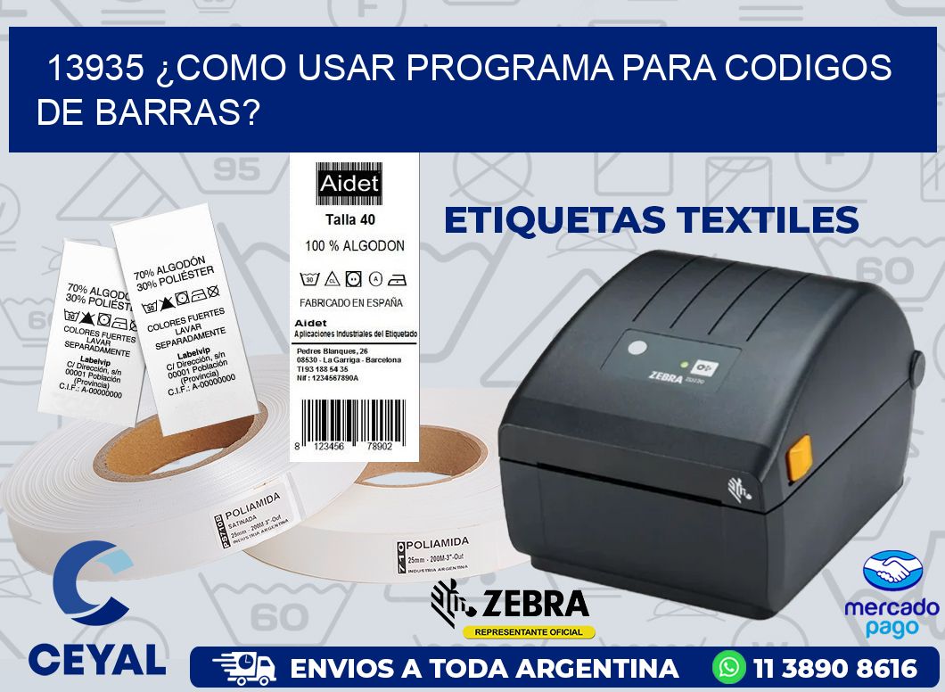 13935 ¿COMO USAR PROGRAMA PARA CODIGOS DE BARRAS?