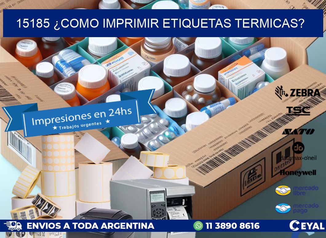 15185 ¿COMO IMPRIMIR ETIQUETAS TERMICAS?