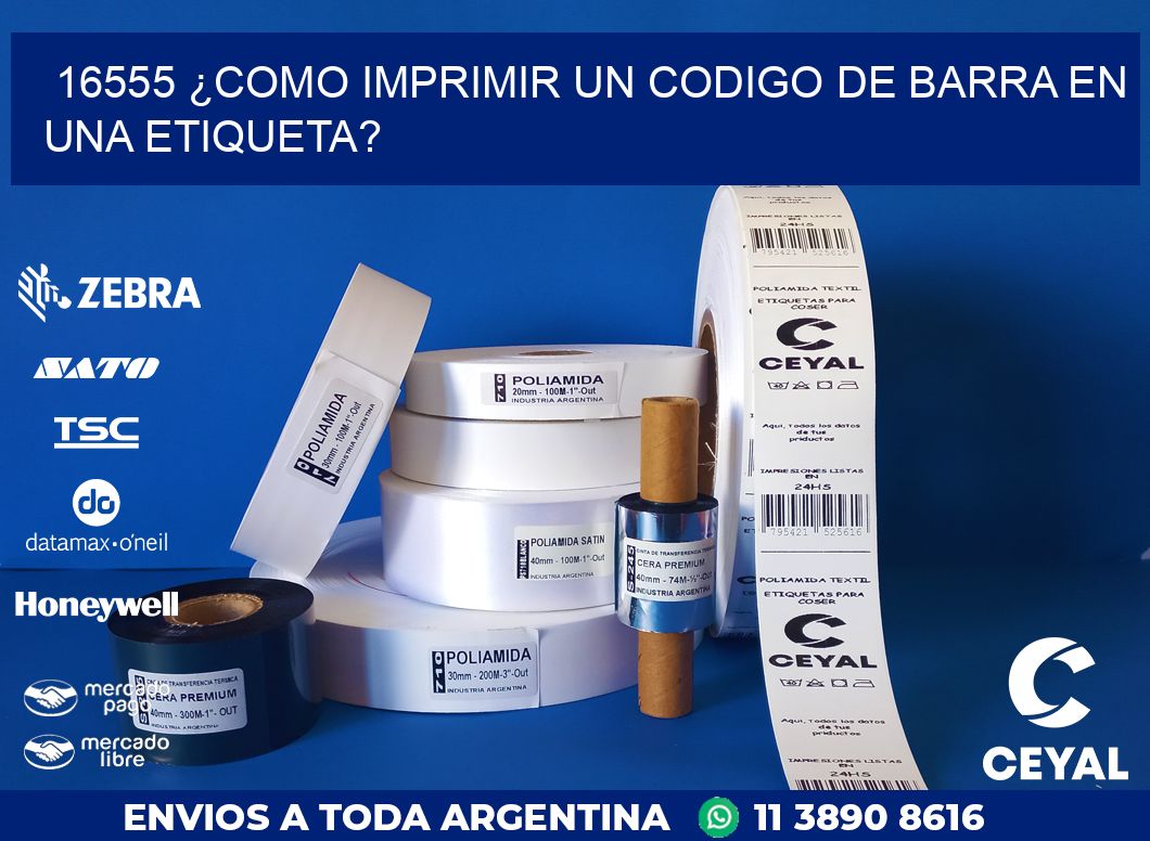 16555 ¿COMO IMPRIMIR UN CODIGO DE BARRA EN UNA ETIQUETA?