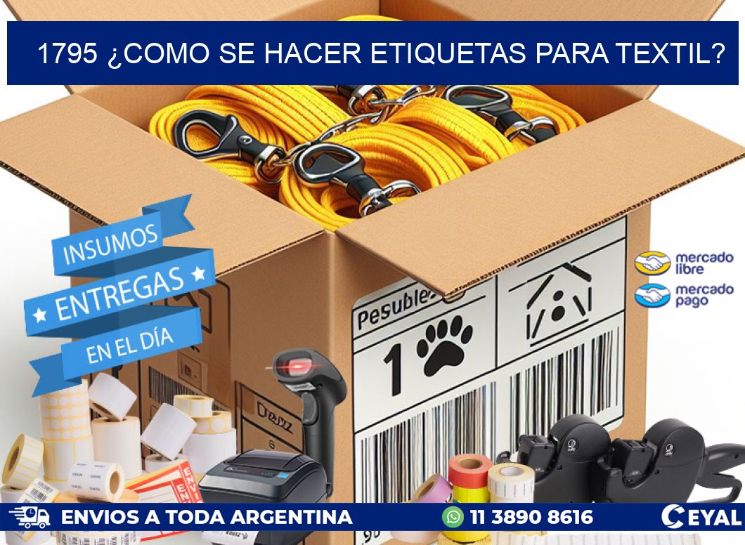 1795 ¿COMO SE HACER ETIQUETAS PARA TEXTIL?