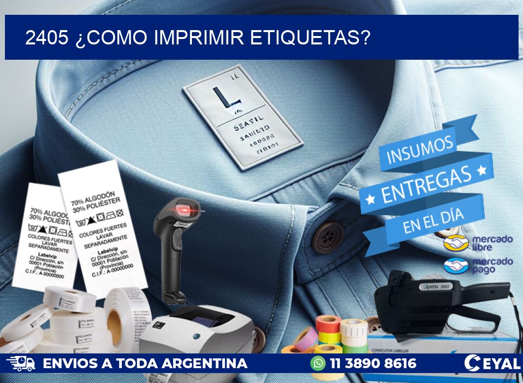 2405 ¿COMO IMPRIMIR ETIQUETAS?