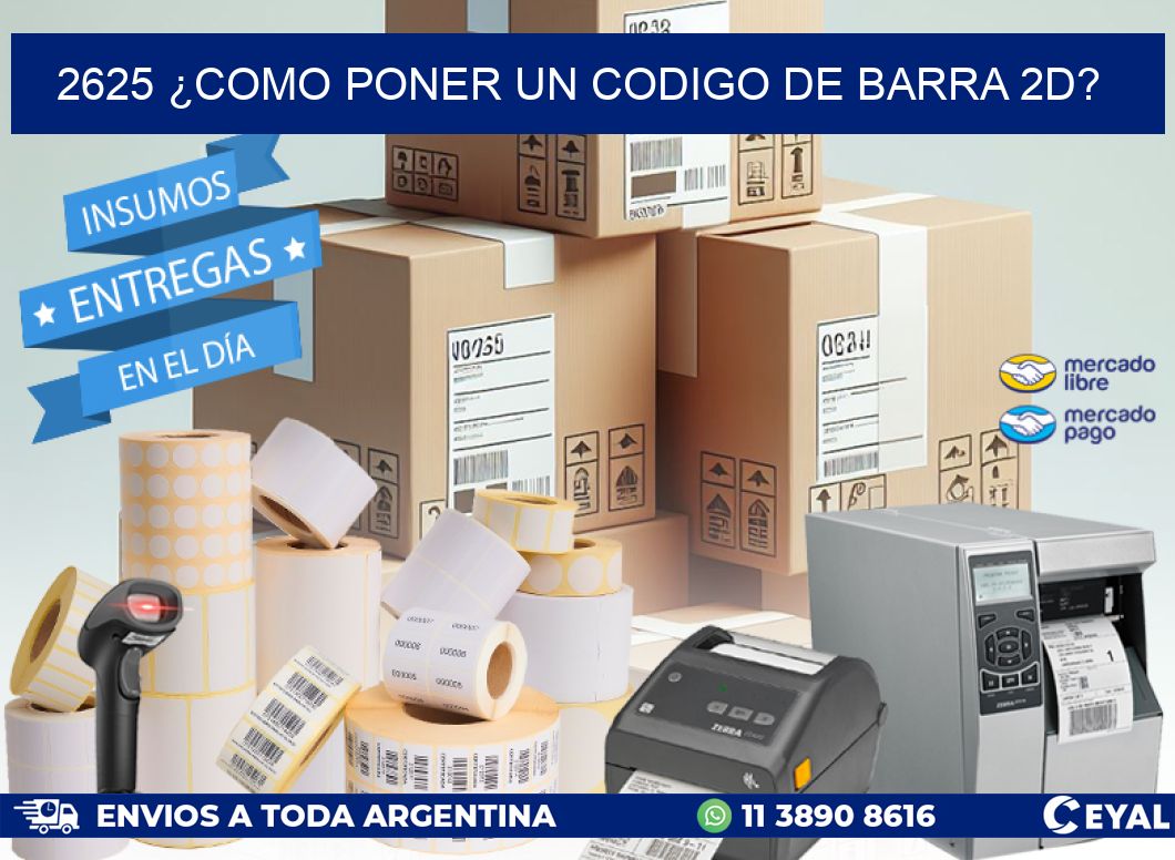 2625 ¿COMO PONER UN CODIGO DE BARRA 2D?