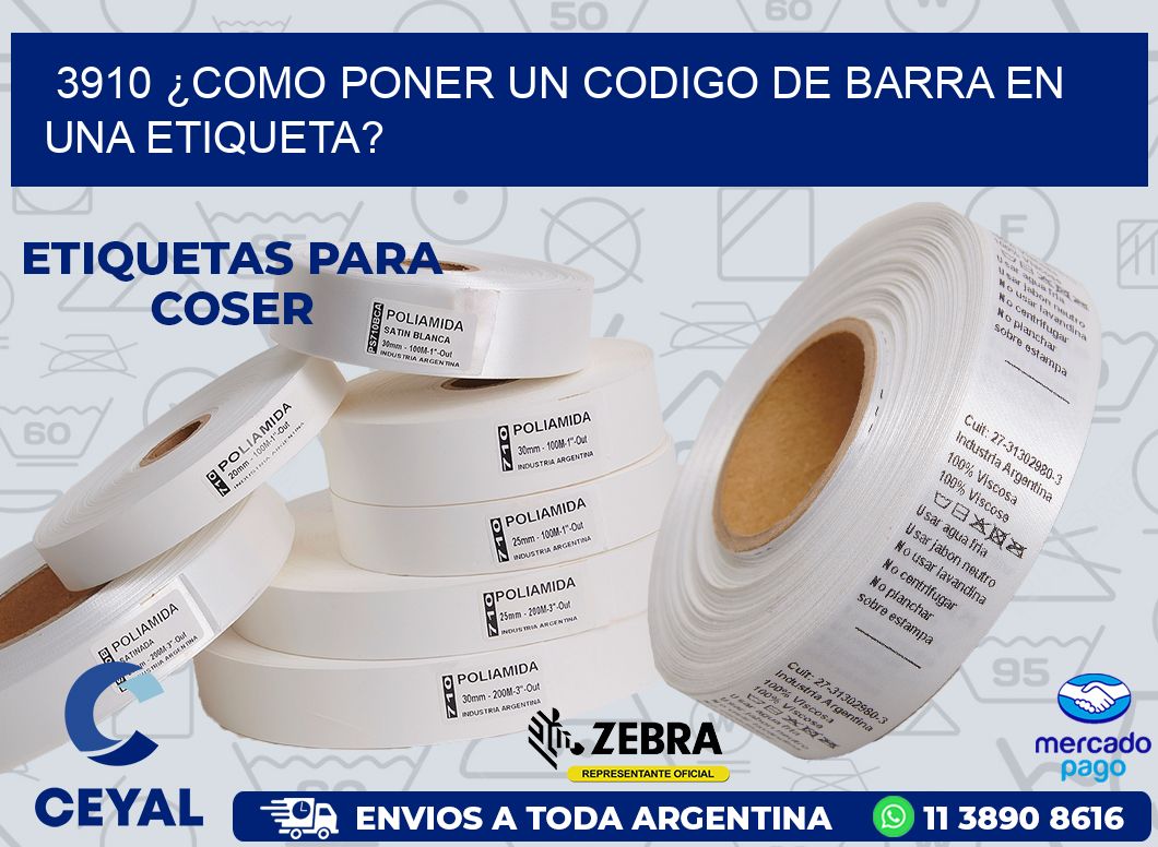 3910 ¿COMO PONER UN CODIGO DE BARRA EN UNA ETIQUETA?