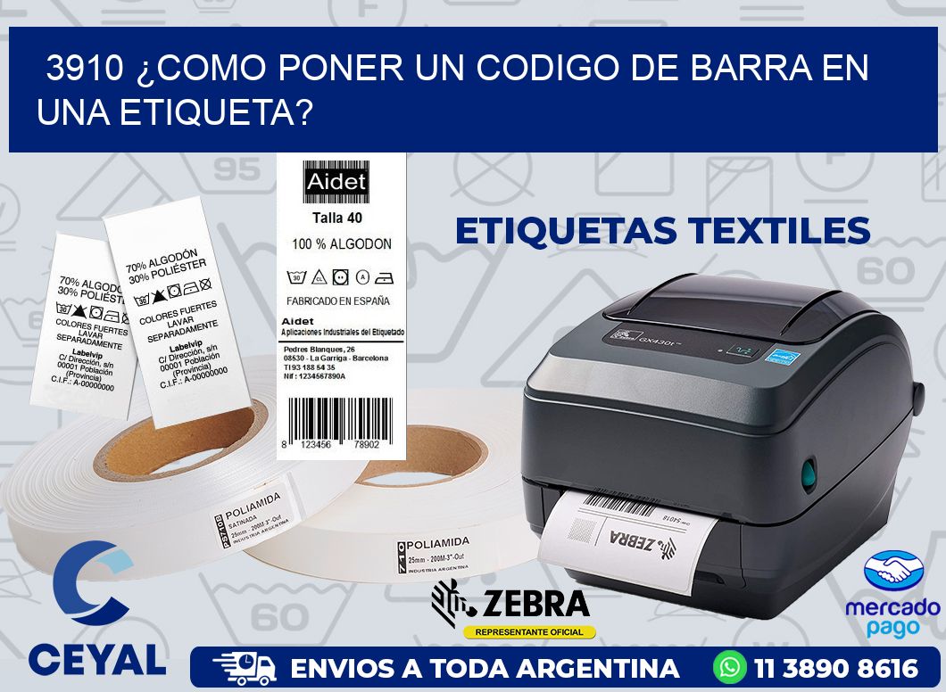 3910 ¿COMO PONER UN CODIGO DE BARRA EN UNA ETIQUETA?