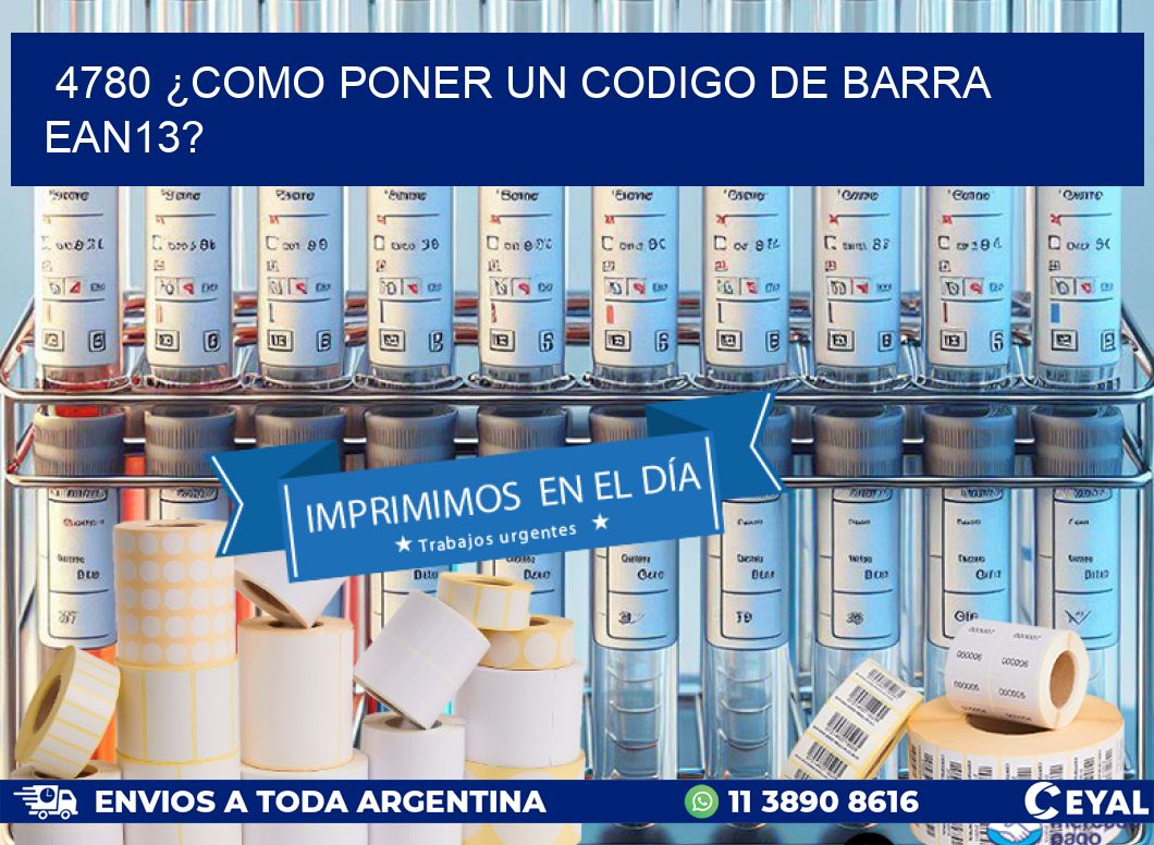 4780 ¿COMO PONER UN CODIGO DE BARRA EAN13?
