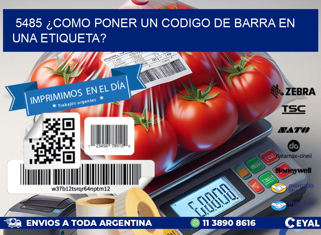 5485 ¿COMO PONER UN CODIGO DE BARRA EN UNA ETIQUETA?