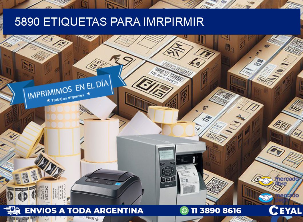 5890 ETIQUETAS PARA IMRPIRMIR