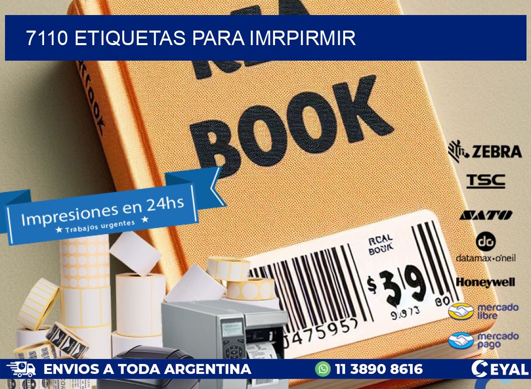 7110 ETIQUETAS PARA IMRPIRMIR