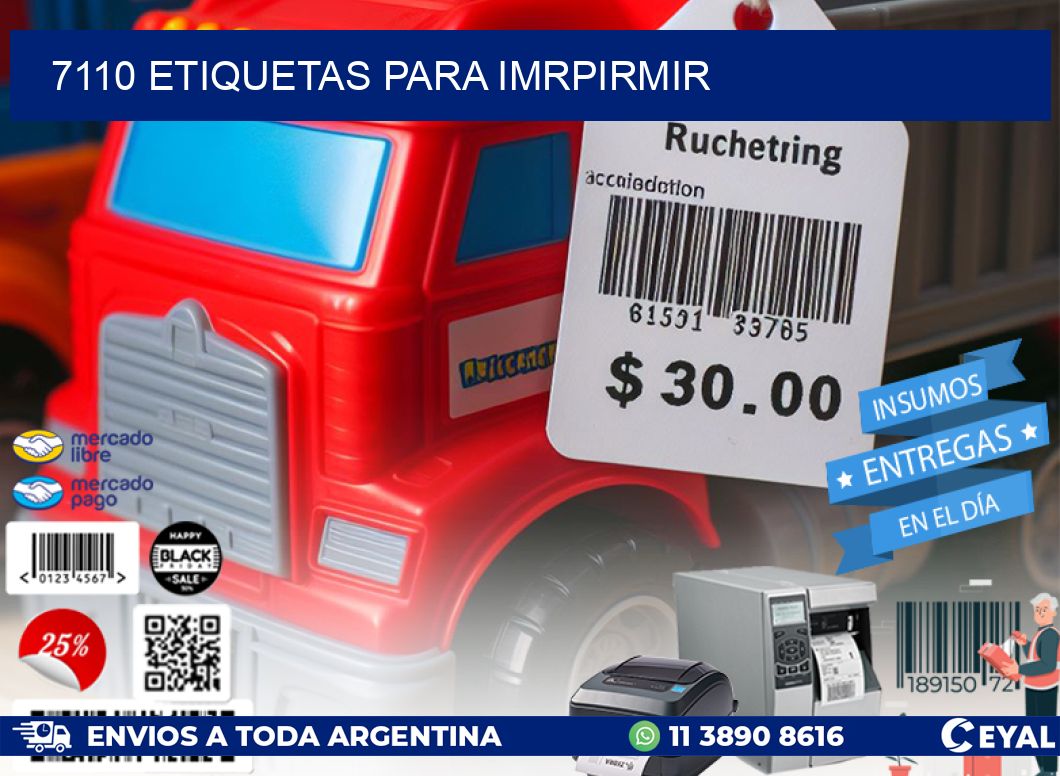 7110 ETIQUETAS PARA IMRPIRMIR