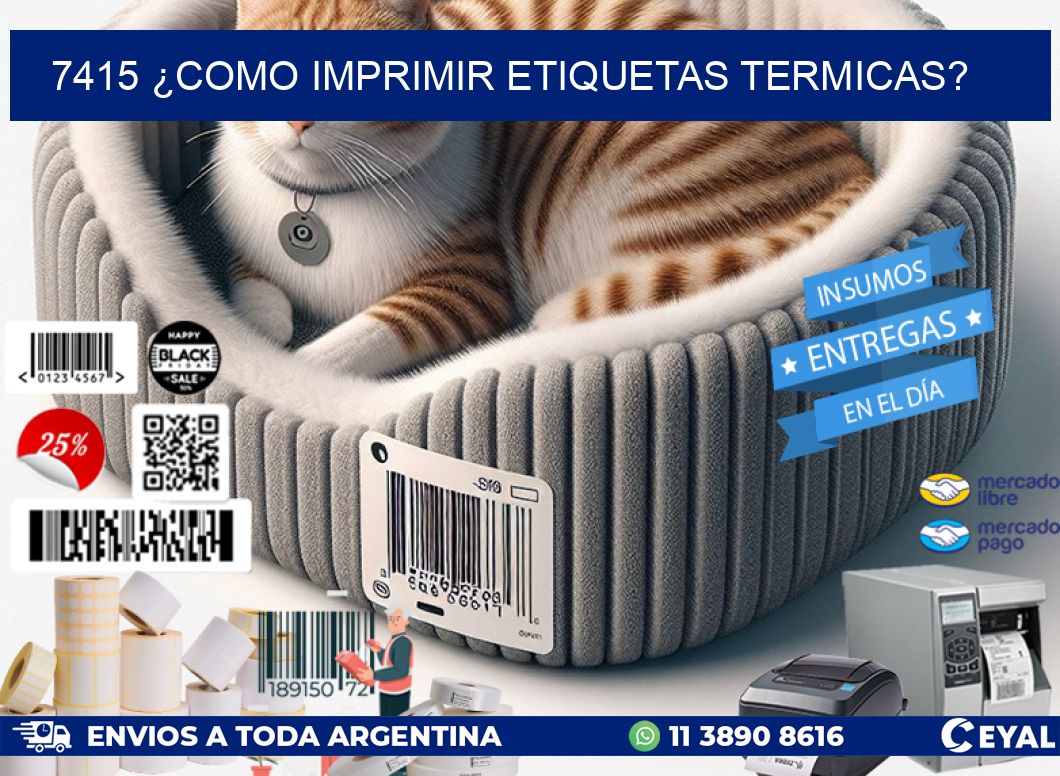 7415 ¿COMO IMPRIMIR ETIQUETAS TERMICAS?