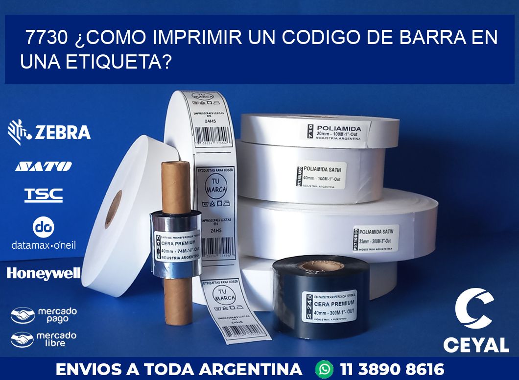 7730 ¿COMO IMPRIMIR UN CODIGO DE BARRA EN UNA ETIQUETA?
