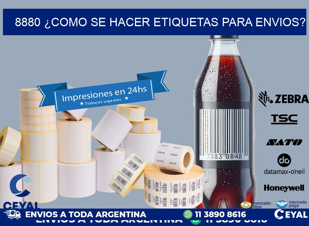 8880 ¿COMO SE HACER ETIQUETAS PARA ENVIOS?
