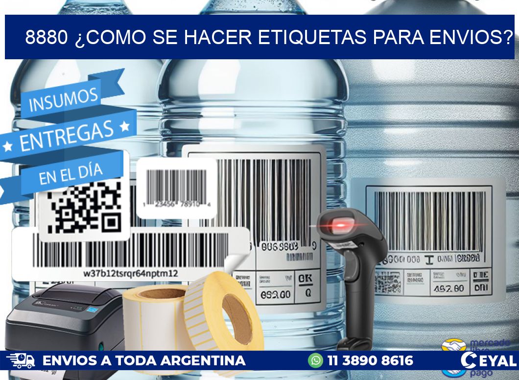 8880 ¿COMO SE HACER ETIQUETAS PARA ENVIOS?