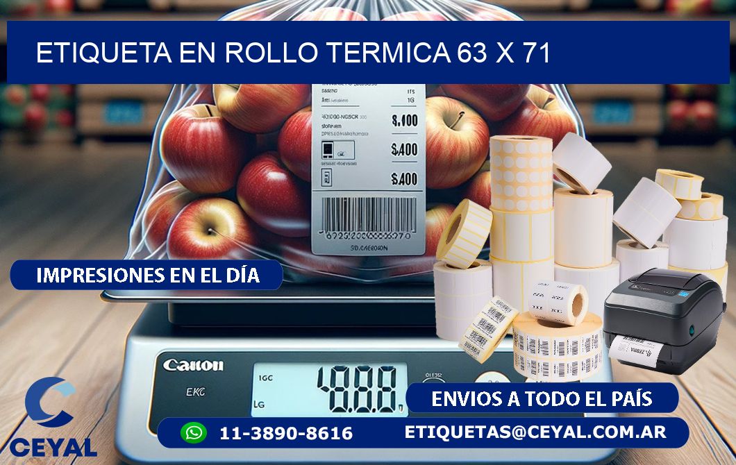 ETIQUETA EN ROLLO TERMICA 63 x 71