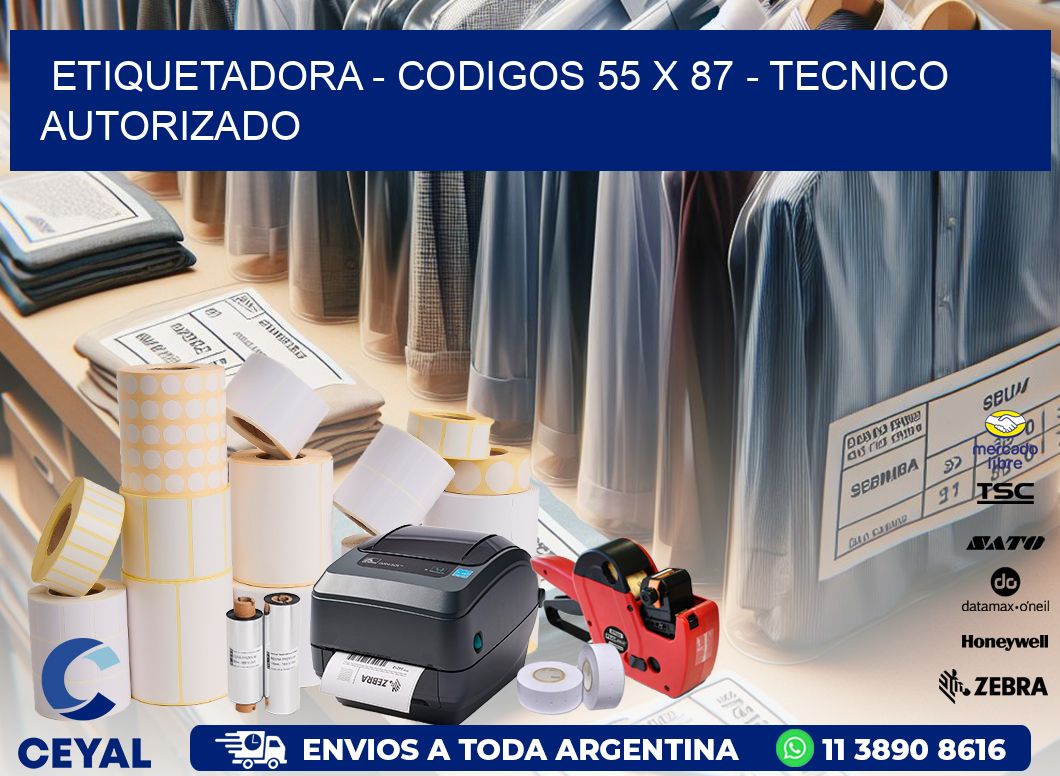 ETIQUETADORA - CODIGOS 55 x 87 - TECNICO AUTORIZADO