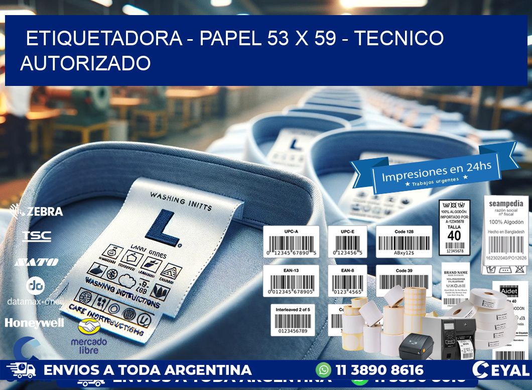 ETIQUETADORA - PAPEL 53 x 59 - TECNICO AUTORIZADO