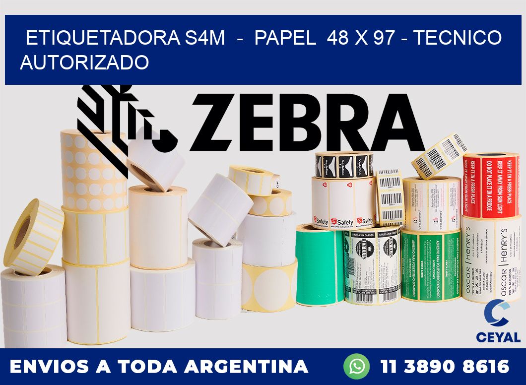 ETIQUETADORA S4M - PAPEL 48 x 97 - TECNICO AUTORIZADO