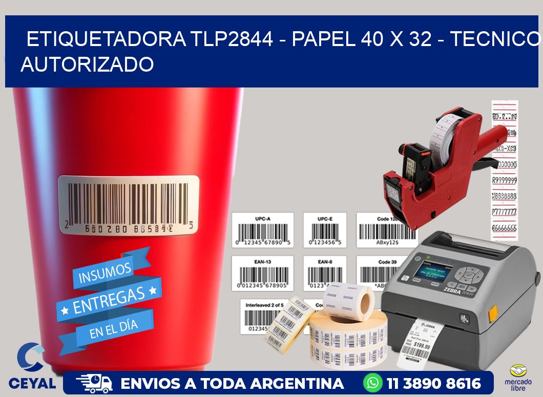 ETIQUETADORA TLP2844 - PAPEL 40 x 32 - TECNICO AUTORIZADO