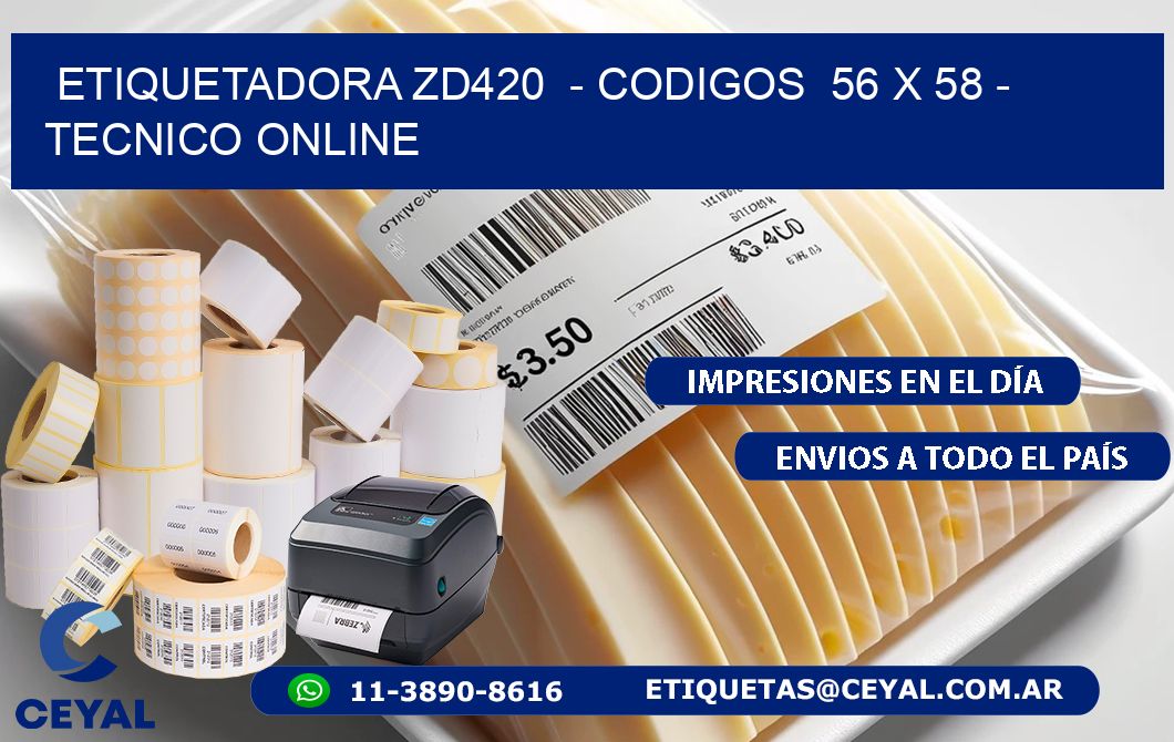 ETIQUETADORA ZD420  – CODIGOS  56 x 58 – TECNICO ONLINE