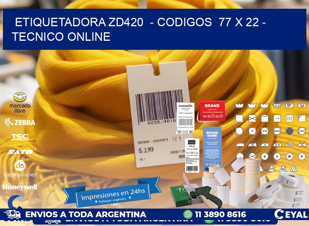 ETIQUETADORA ZD420  - CODIGOS  77 x 22 - TECNICO ONLINE
