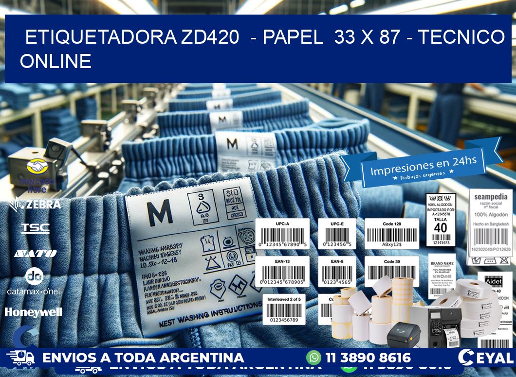 ETIQUETADORA ZD420 - PAPEL 33 x 87 - TECNICO ONLINE