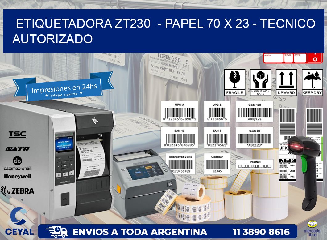 ETIQUETADORA ZT230 - PAPEL 70 x 23 - TECNICO AUTORIZADO